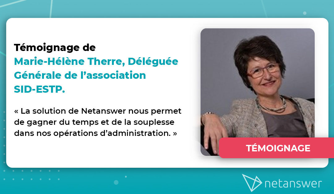 Témoignage de Marie-Hélène Therre, Déléguée Générale de l’association SID-ESTP