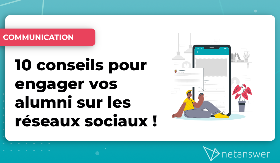 10 conseils pour engager vos alumni sur les réseaux sociaux !