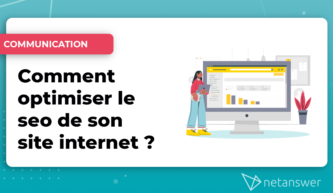 Comment optimiser le SEO de son site internet ?