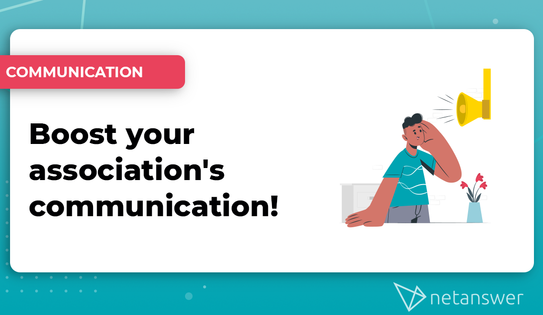 Boost your association’s communication!