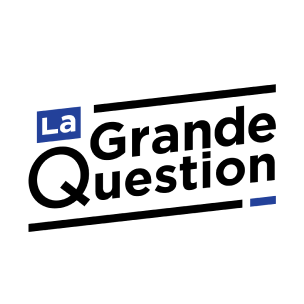 La Grande Question