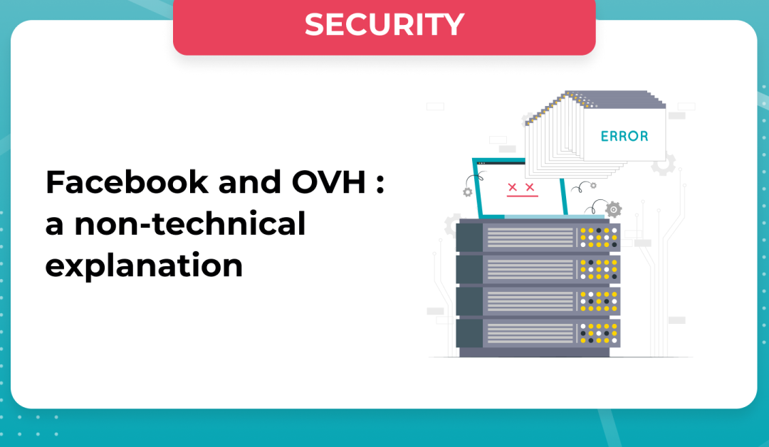 Facebook and OVH outages: a non-technical explanation